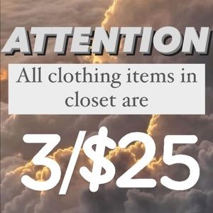 ALL CLOTHING 3 for $25 !!